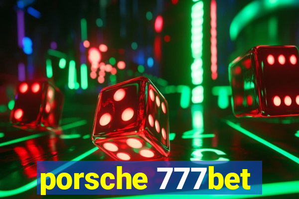 porsche 777bet