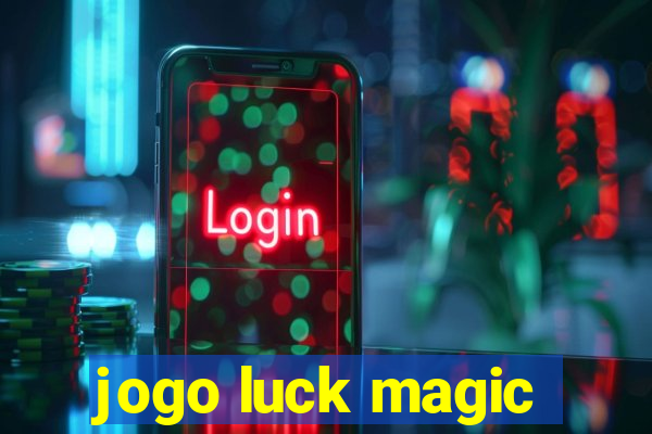 jogo luck magic