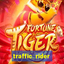 traffic rider dinheiro infinito