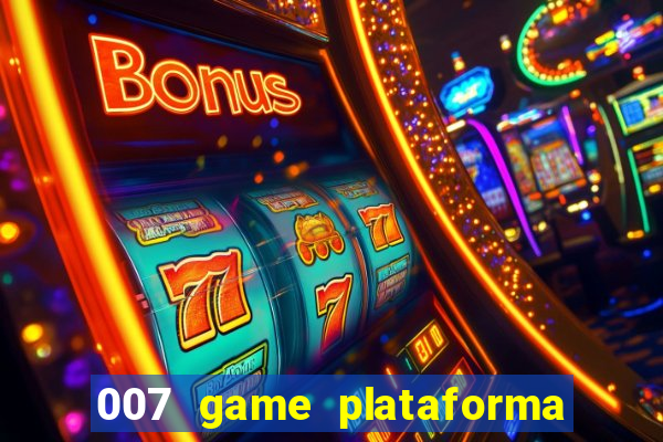 007 game plataforma de jogos