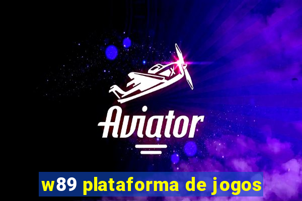 w89 plataforma de jogos