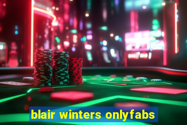 blair winters onlyfabs