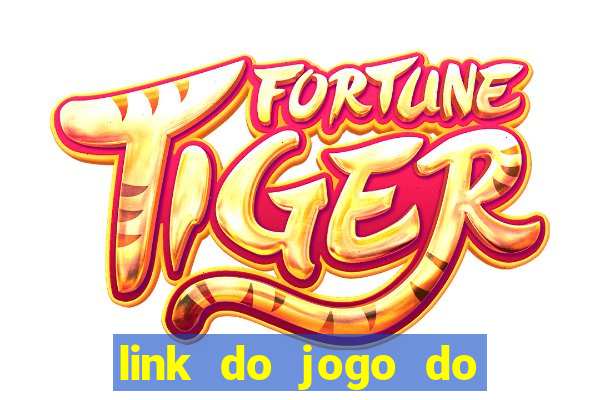 link do jogo do tigrinho verdadeiro