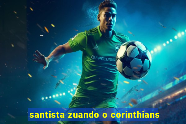 santista zuando o corinthians