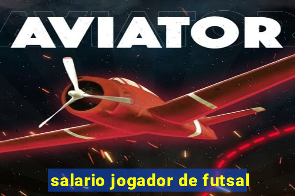 salario jogador de futsal