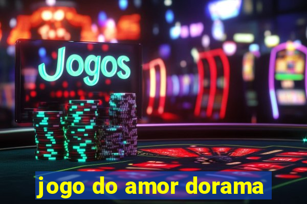 jogo do amor dorama