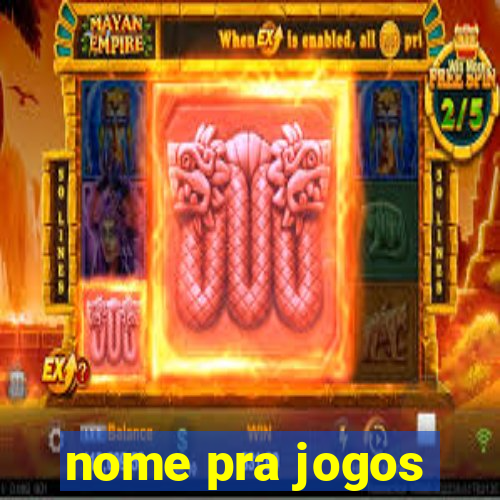 nome pra jogos