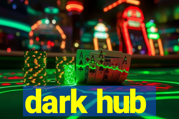 dark hub