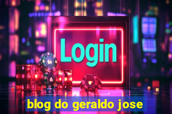 blog do geraldo jose