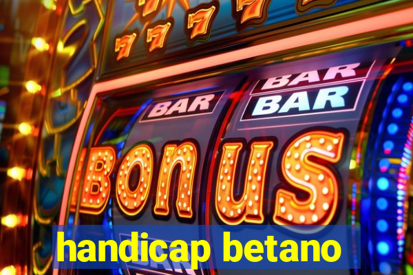 handicap betano