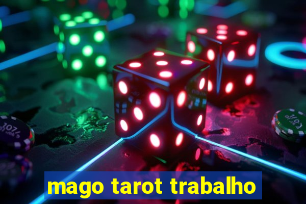 mago tarot trabalho