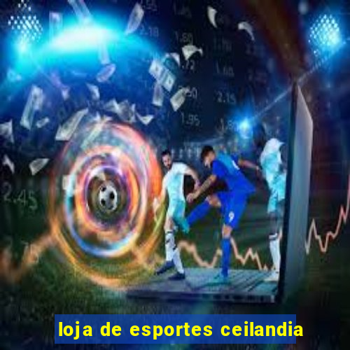 loja de esportes ceilandia