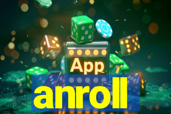 anroll