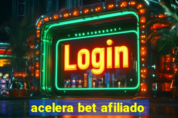 acelera bet afiliado