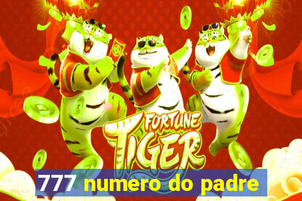 777 numero do padre