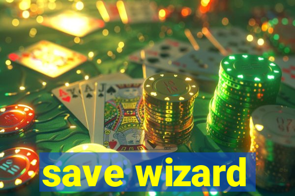 save wizard