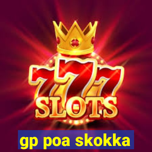 gp poa skokka