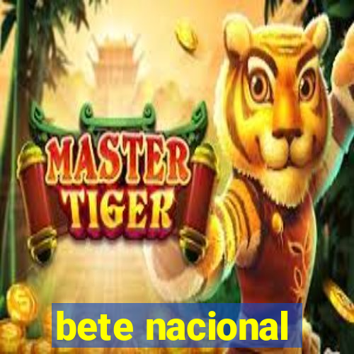 bete nacional