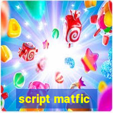 script matfic