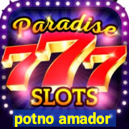 potno amador