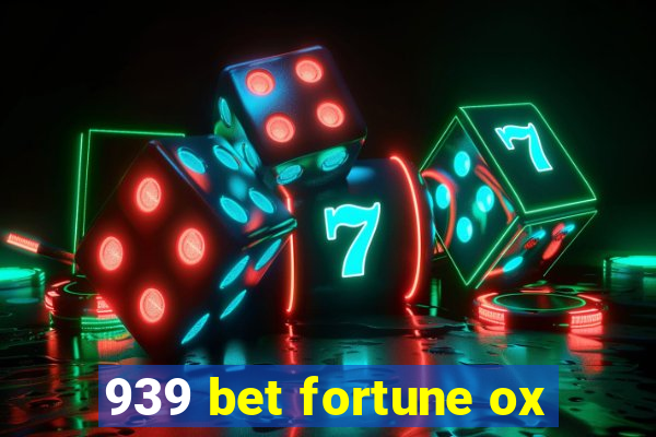 939 bet fortune ox