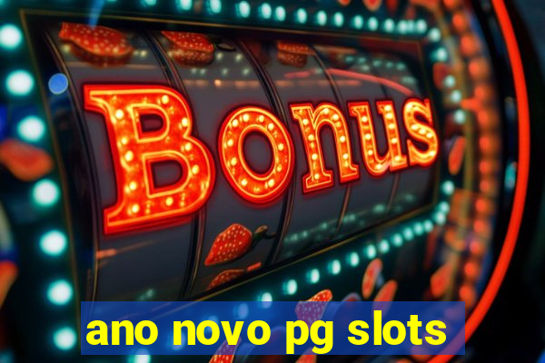 ano novo pg slots