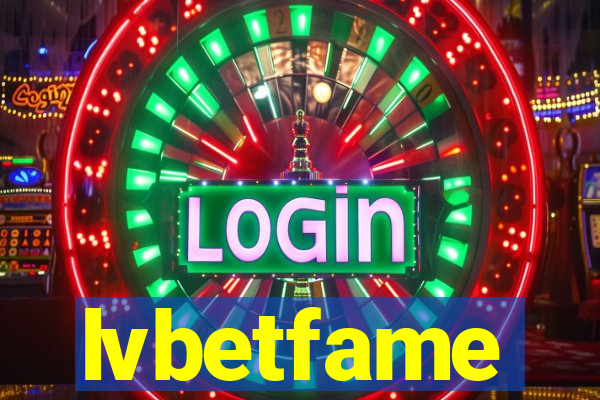 lvbetfame