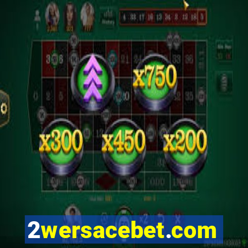 2wersacebet.com