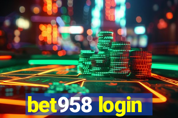 bet958 login