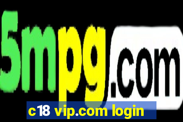 c18 vip.com login