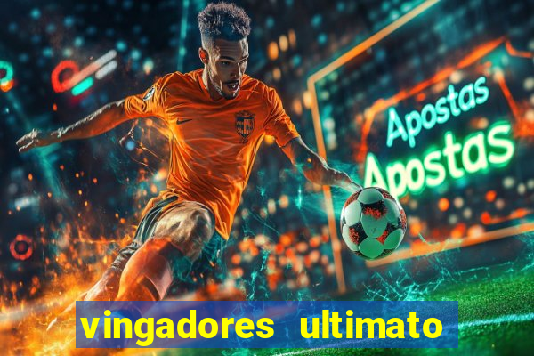 vingadores ultimato assistir drive