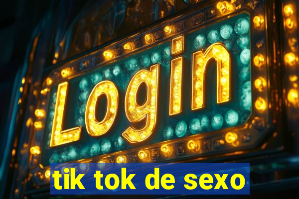 tik tok de sexo