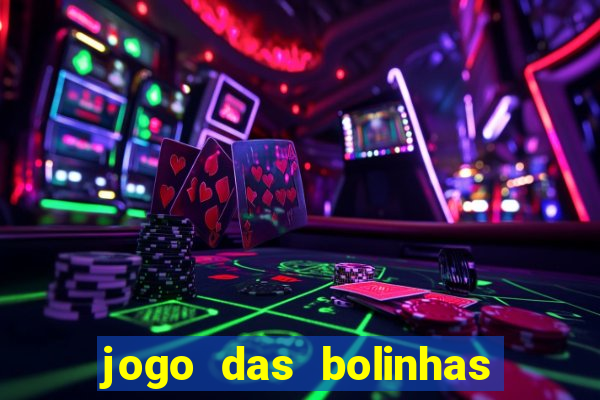 jogo das bolinhas que ganha dinheiro