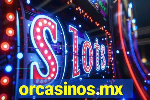 orcasinos.mx