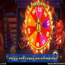 china nos jogos paralímpicos