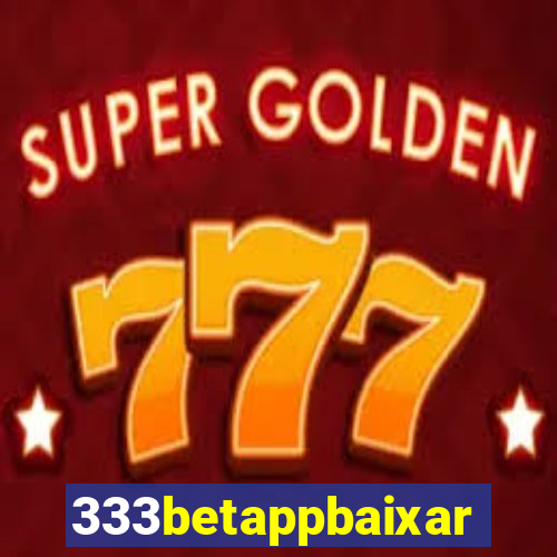 333betappbaixar