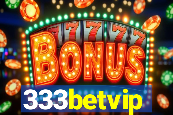 333betvip