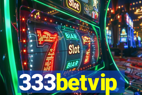 333betvip