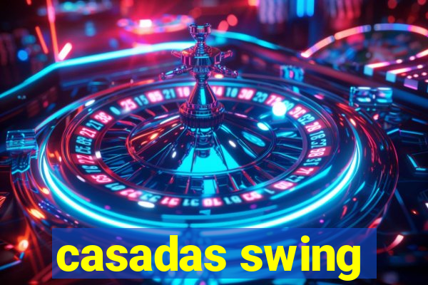 casadas swing