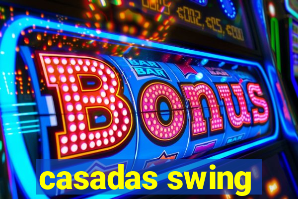 casadas swing