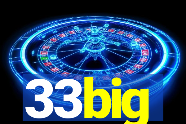 33big