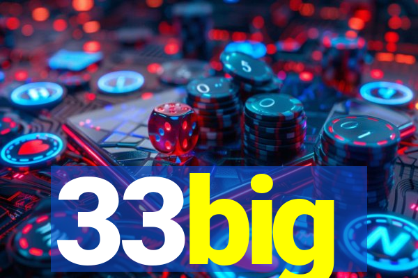 33big