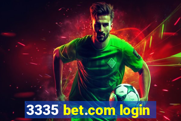 3335 bet.com login