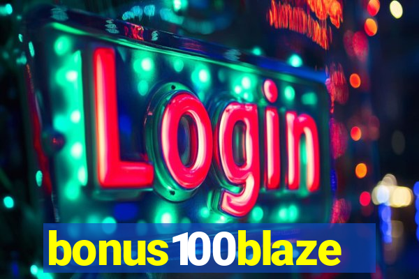 bonus100blaze