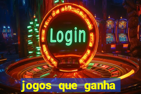 jogos que ganha dinheiro ao se cadastrar