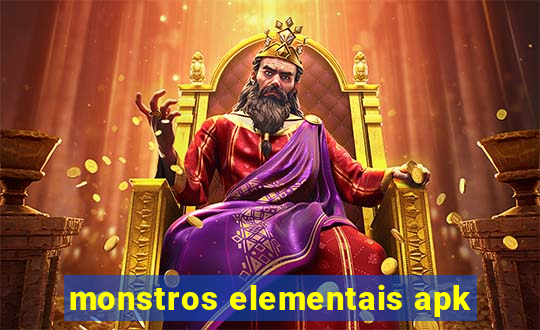 monstros elementais apk