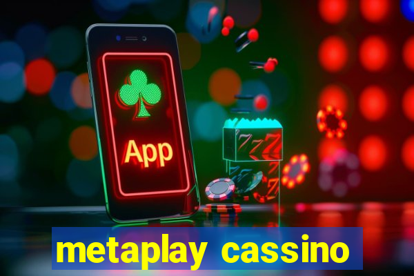 metaplay cassino