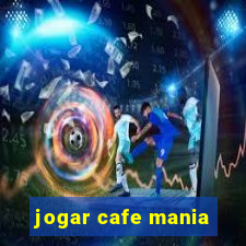 jogar cafe mania