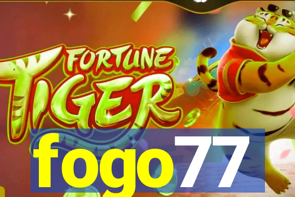 fogo77