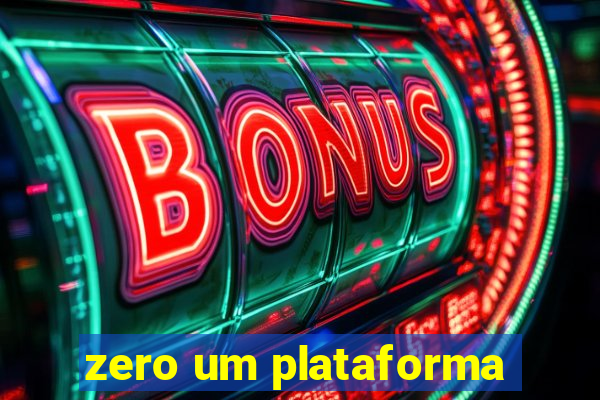 zero um plataforma